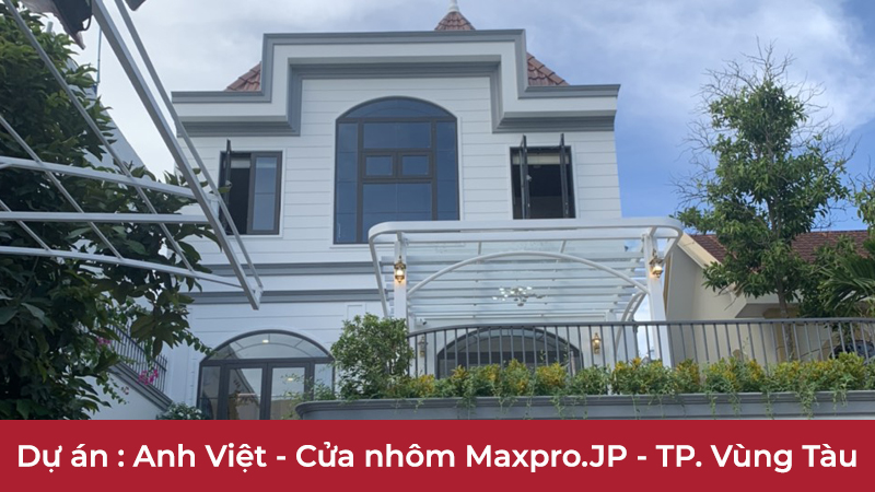 Dự án : Cửa nhôm MAXPRO.JP bền bỉ 25 năm – biệt thự TP. Vũng Tàu