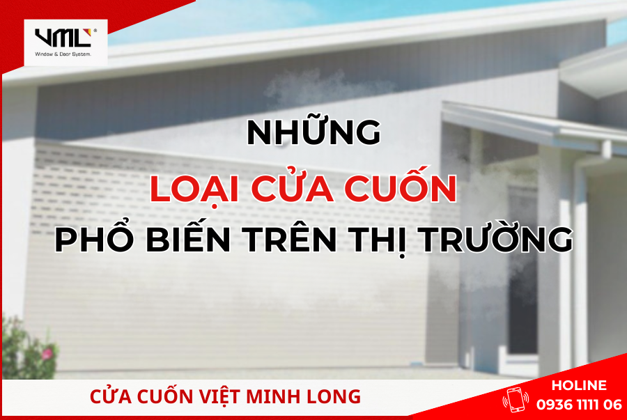 Những loại cửa cuốn phổ biến trên thị trường